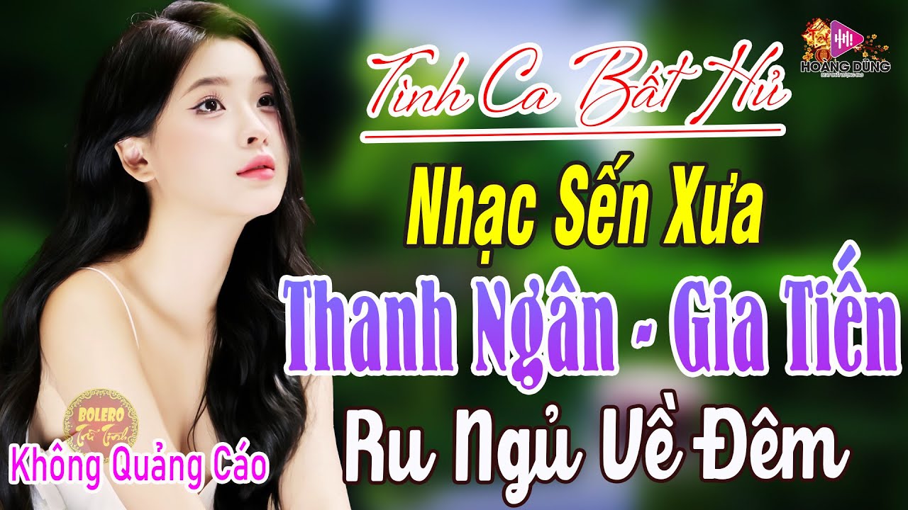THANH NGÂN - GIA TIẾN ➤LK Song Ca Bolero Trữ Tình Hay Nhất 2022 THỨC GIẤC NGHE NGAY HAY MÊ MẨN