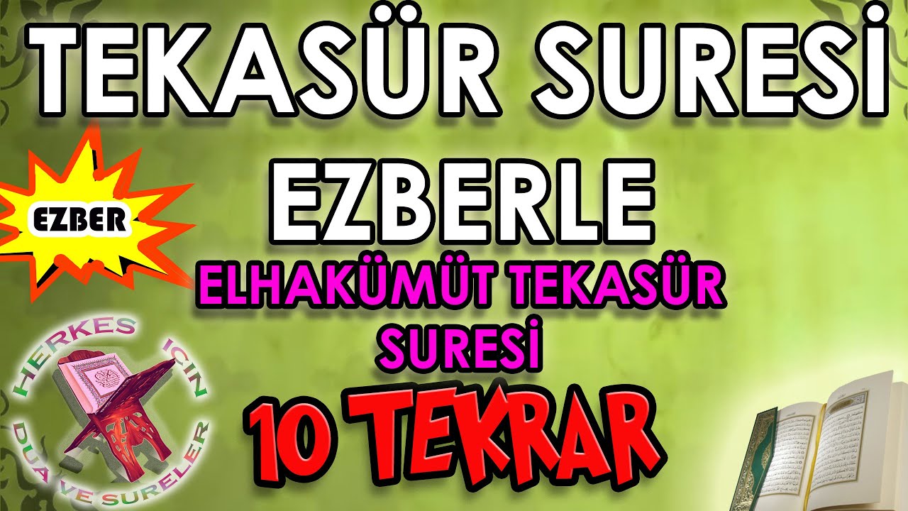 Tekasür suresi ezberleme 10 tekrar Herkes için Elhakümüttekasür suresi Tekasür suresi meali okunuşu