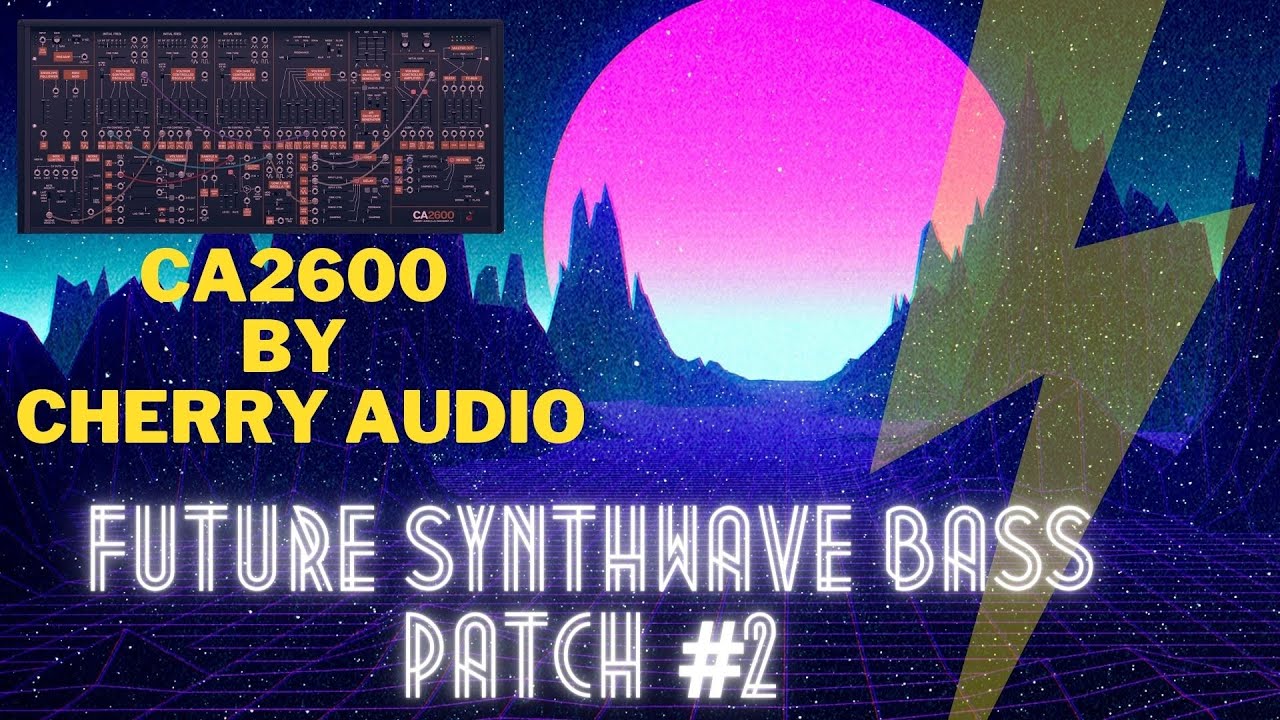 Future SynthWave Bass patch Tutorial on the CA2600