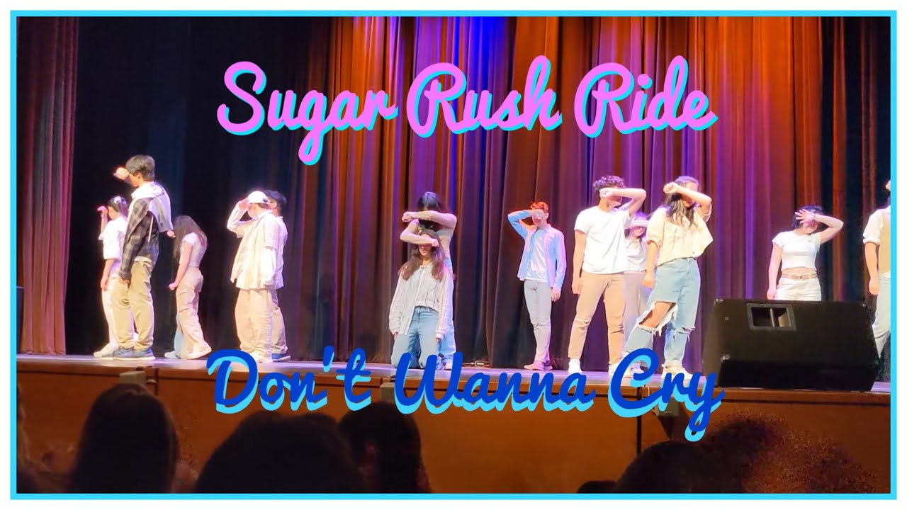 Sugar Rush Ride x Don’t Wanna Cry [SENIOR TALENT SHOW]