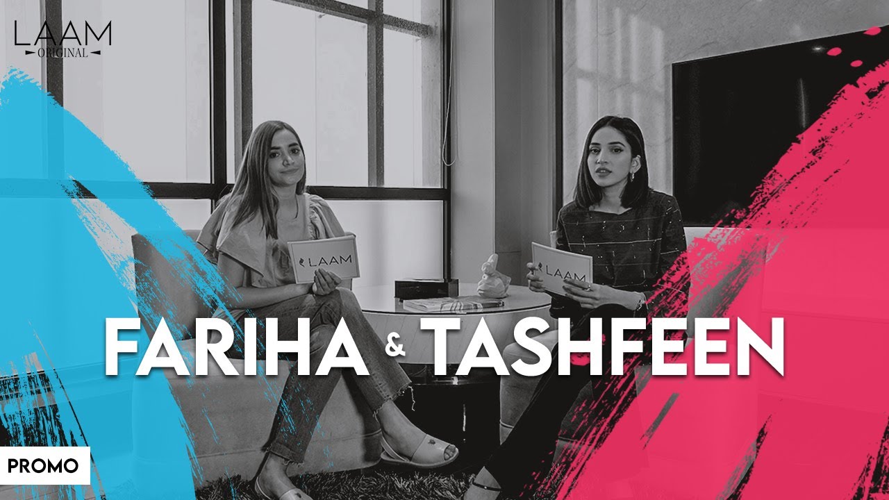 Fariha Asghar | Tashfeen Arshad | Fashion | Style | LAAM Original | Promo