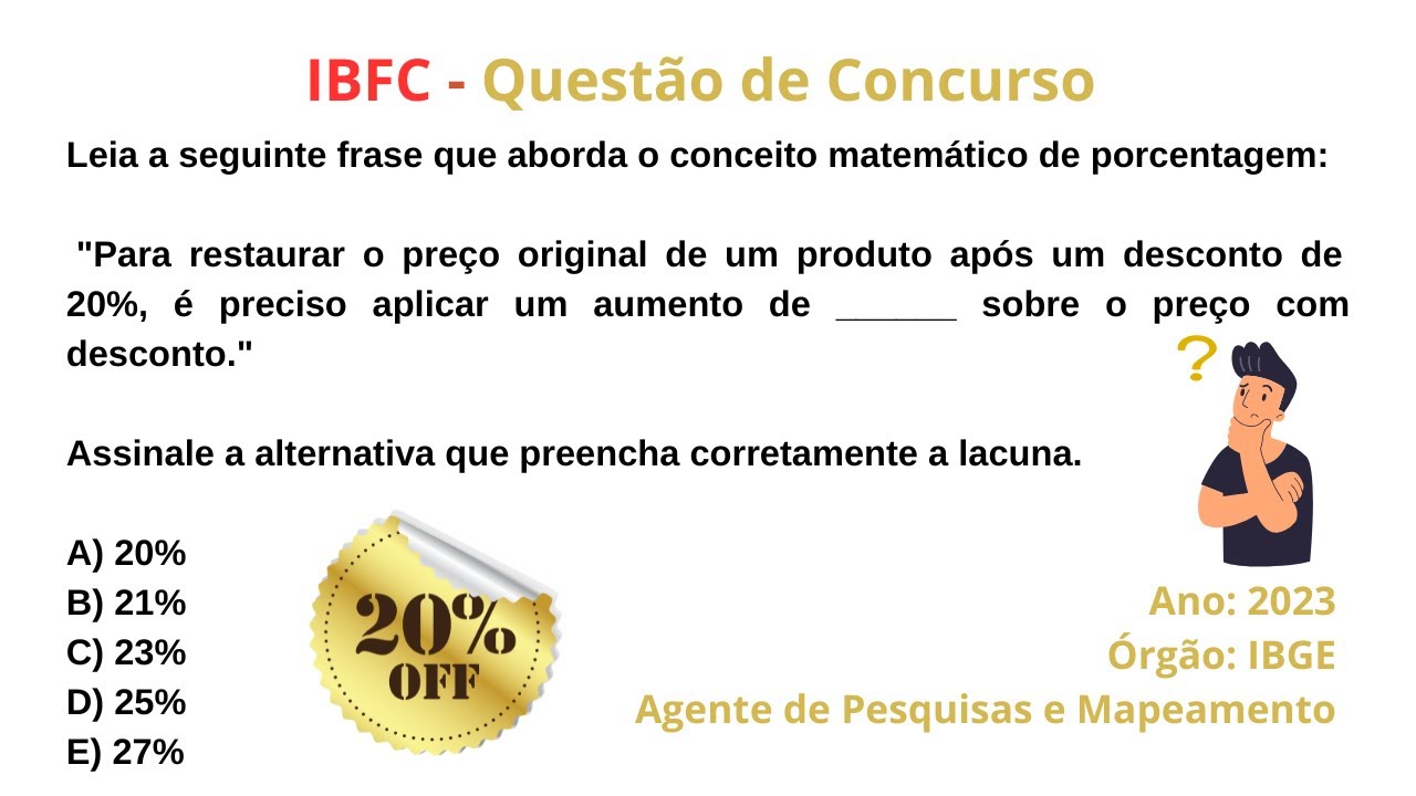 IBFC (2023) | PORCENTAGEM | QUESTÃO DE CONCURSO | Para restaurar o preço original de um produto...