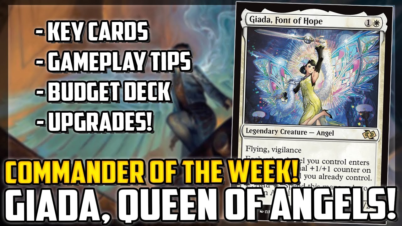 Giada, Font of Hope: Weekly Commander Spotlight & Strategy!- Magic: The Gathering