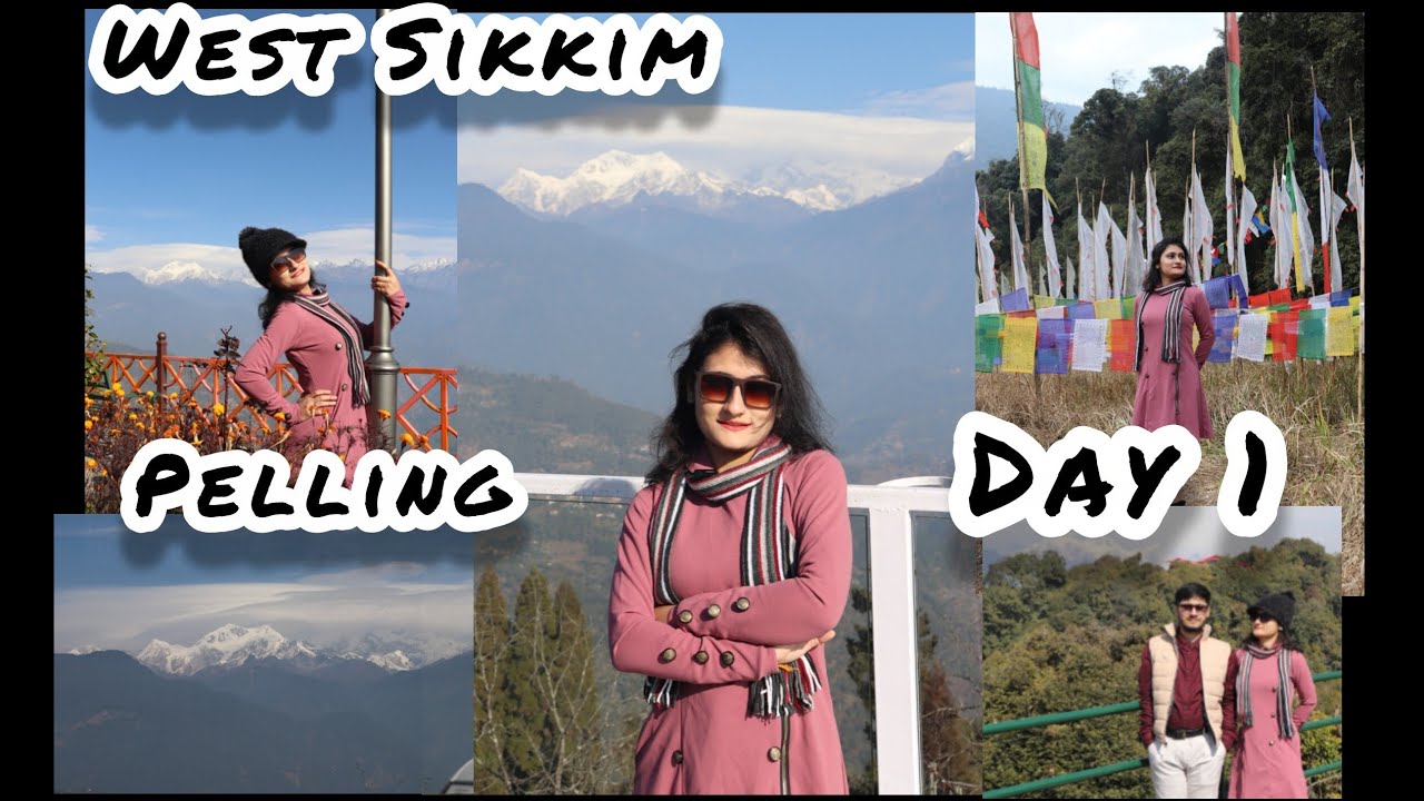 📍1st Day at Pelling 😍 | West Sikkim | Pelling Tourist Places to Visit | Kanchenjunga From Pelling ❤️