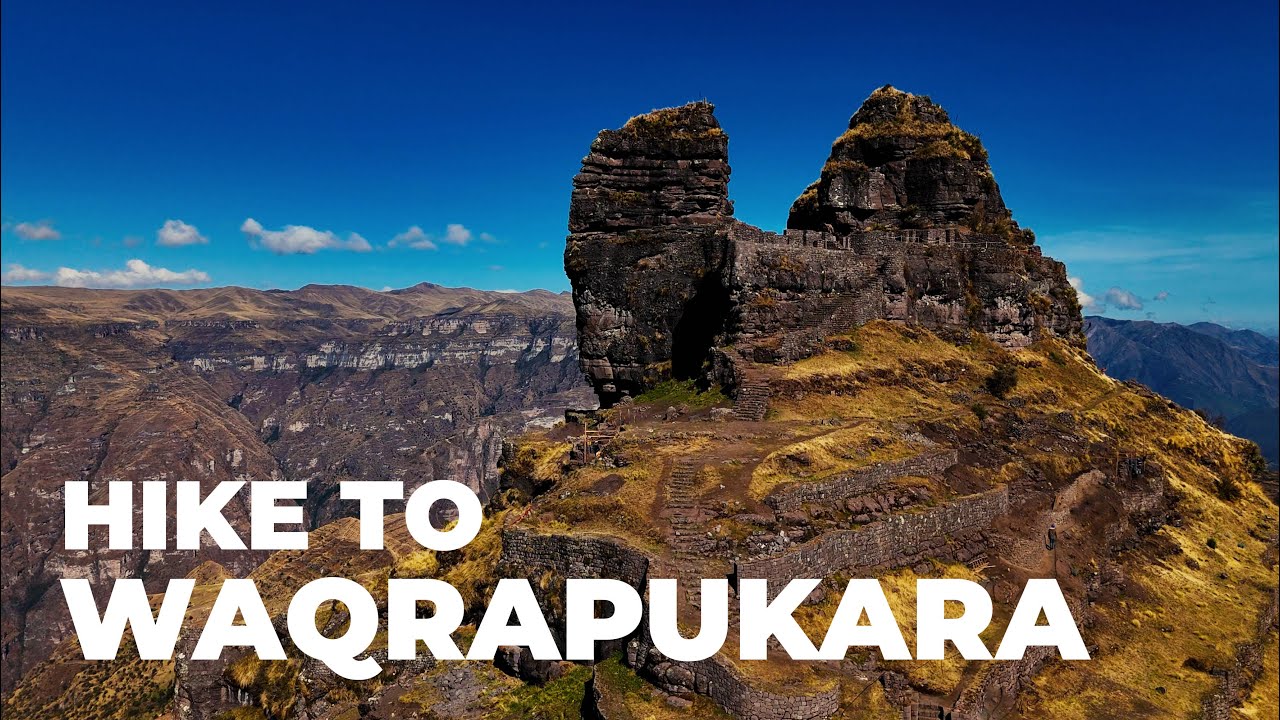 Hike to Waqrapukara, Peru