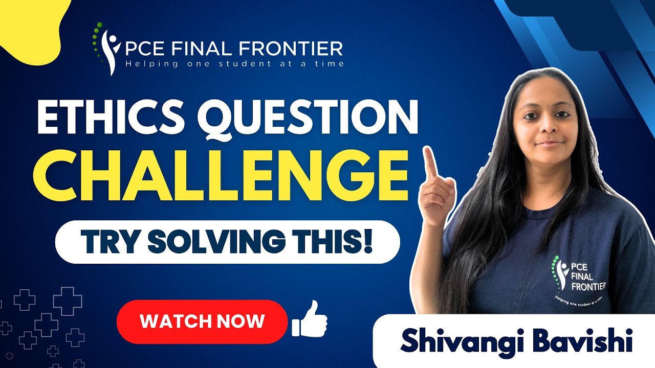 Ethics question challenge - Try solving this! - PCE Final Frontier