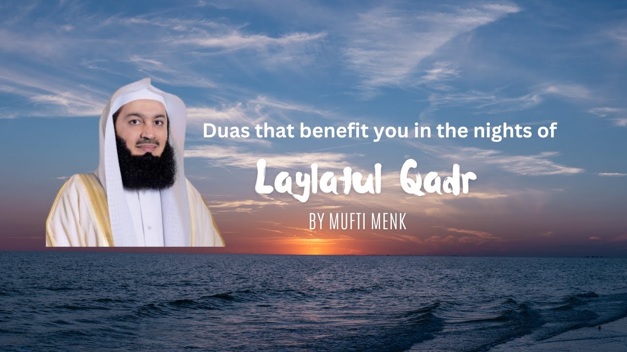 Dua For Laylatul Qadr_The Night Of Power Last 10 Nights | Mufti Menk | Emotional #zikr #istaghfar