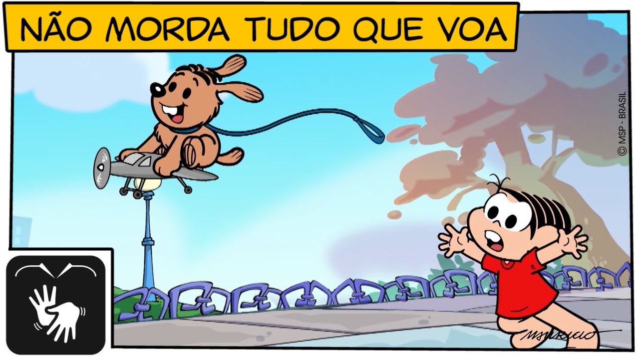 👋😃👋[LIBRAS] Não Morda Tudo que voa | Turma da Mônica