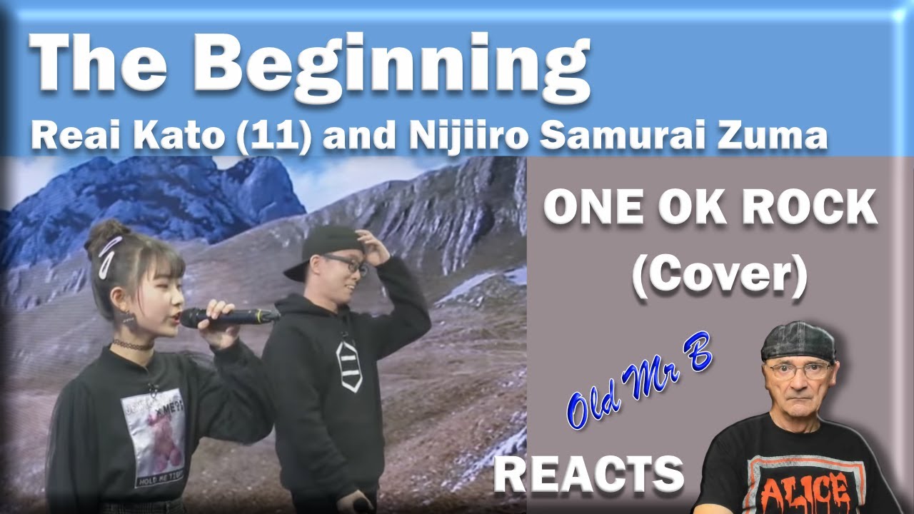 The Beginning / ONE OK ROCK (Cover) Reai Kato (11) and Nijiiro Samurai Zuma (Reation)