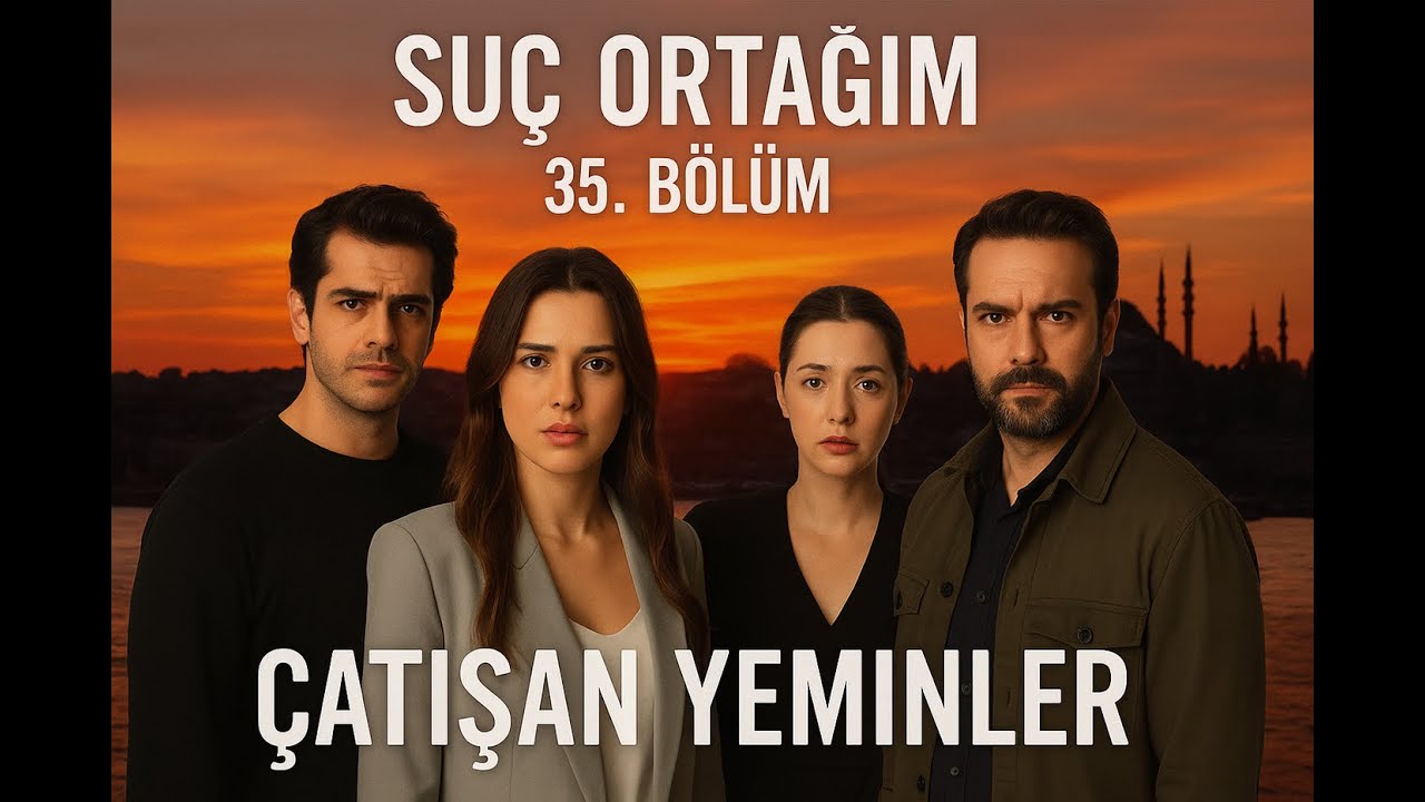 Suç Ortağım 35.Bölüm - Çatışan Yeminler
