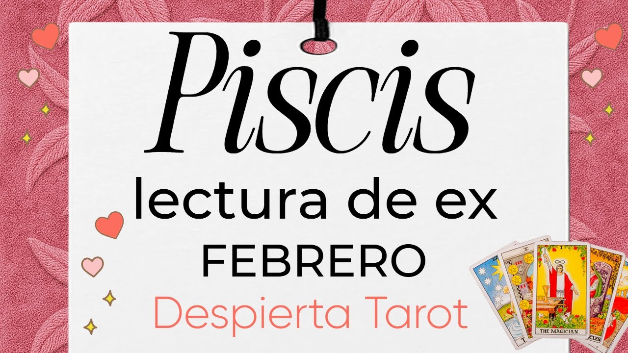 PISCIS EX ♓ &iquest;Te buscar&aacute; este 14 de febrero? #tarot #horoscopo