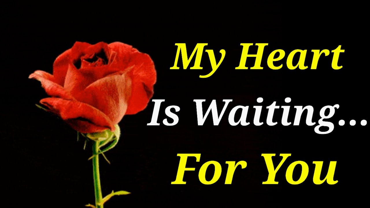 ❣️My Heart Is Waiting For you...A beautiful Love message for Special Person / send this video