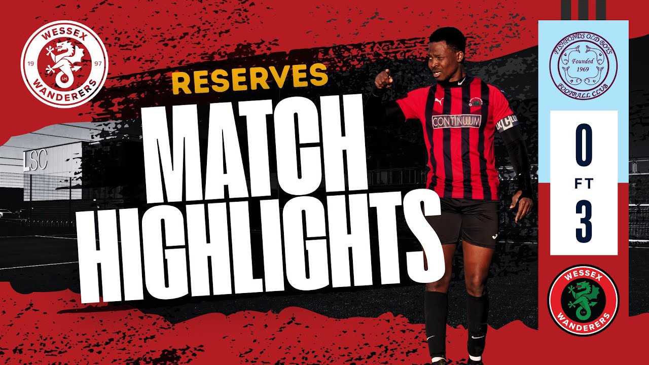 MATCH HIGHLIGHTS | Fishponds 0 v 3 Wessex Reserves #upthewessex