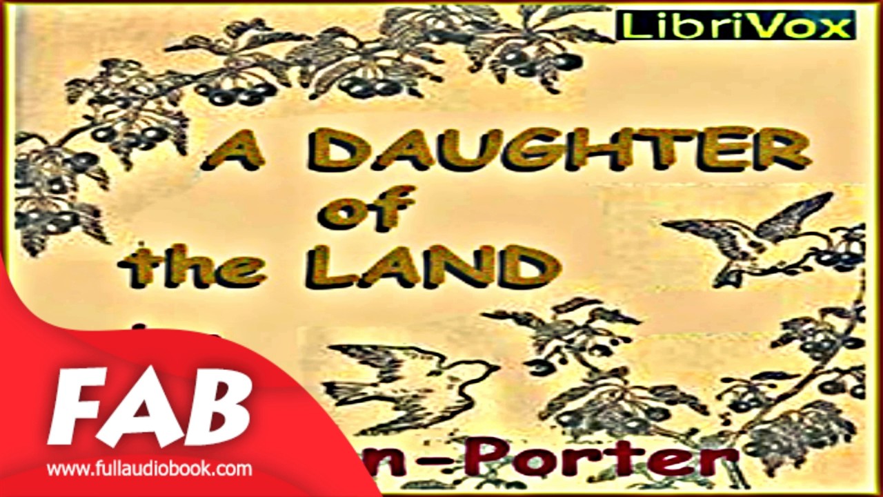 A Daughter of the Land Full Audiobook by Gene STRATTON-PORTER by Audiobook
