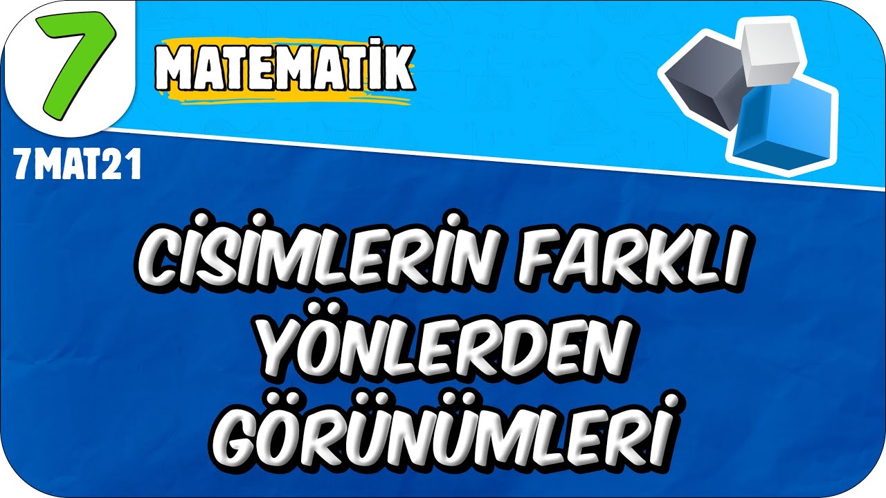 Cisimlerin Farklı Yönlerden Görünümleri 📘 7. Sınıf Matematik #2025