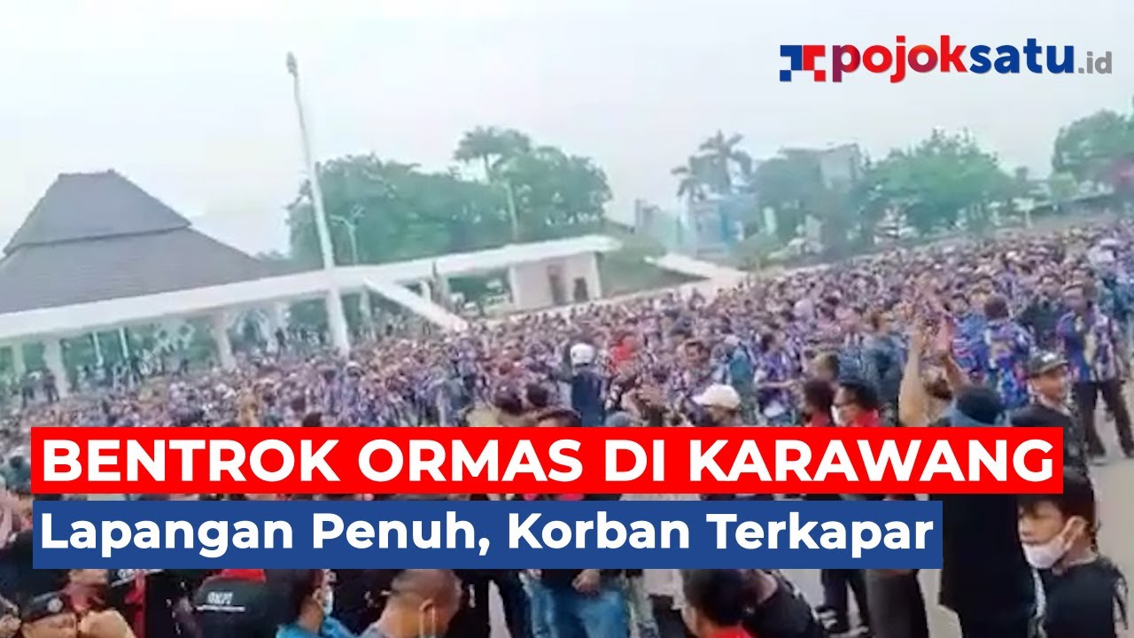 Bentrok Ormas di Karawang Hari ini, Karawang Mencekam Ribuan Ormas Penuhi Lapangan
