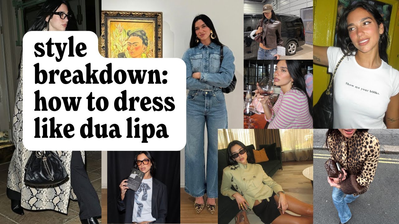 Dua Lipa style breakdown 2025 - How to dress like Dua Lipa