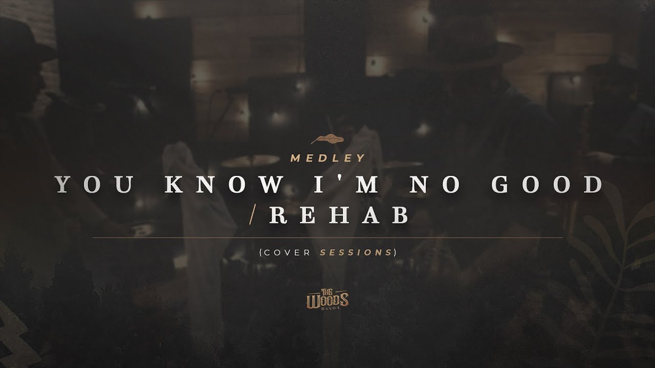 THE WOODS - Medley - You know i'm no good / Rehab (Cover Sessions) - Official Music Video