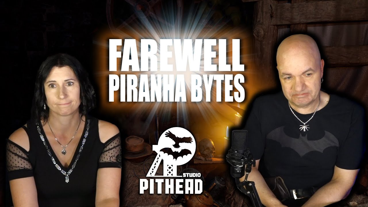 FAREWELL PIRANHA BYTES ⚒️🦉🦇 Pithead Studio TV