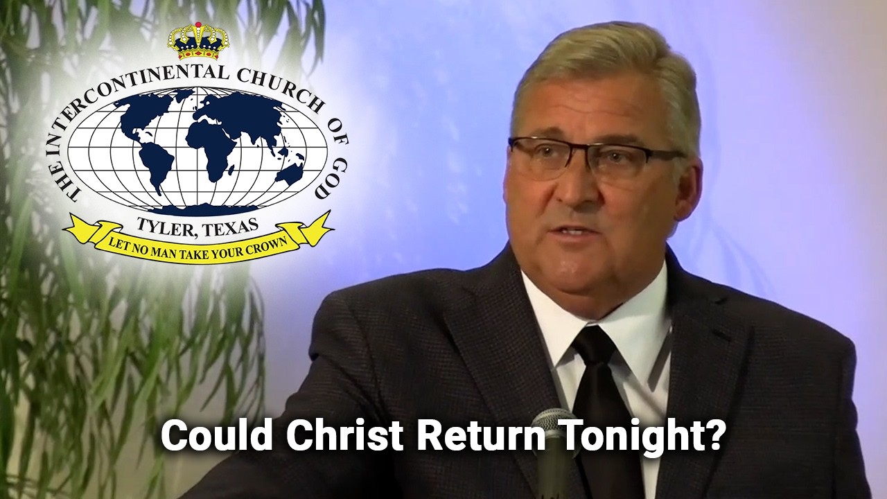 Could Christ Return Tonight?