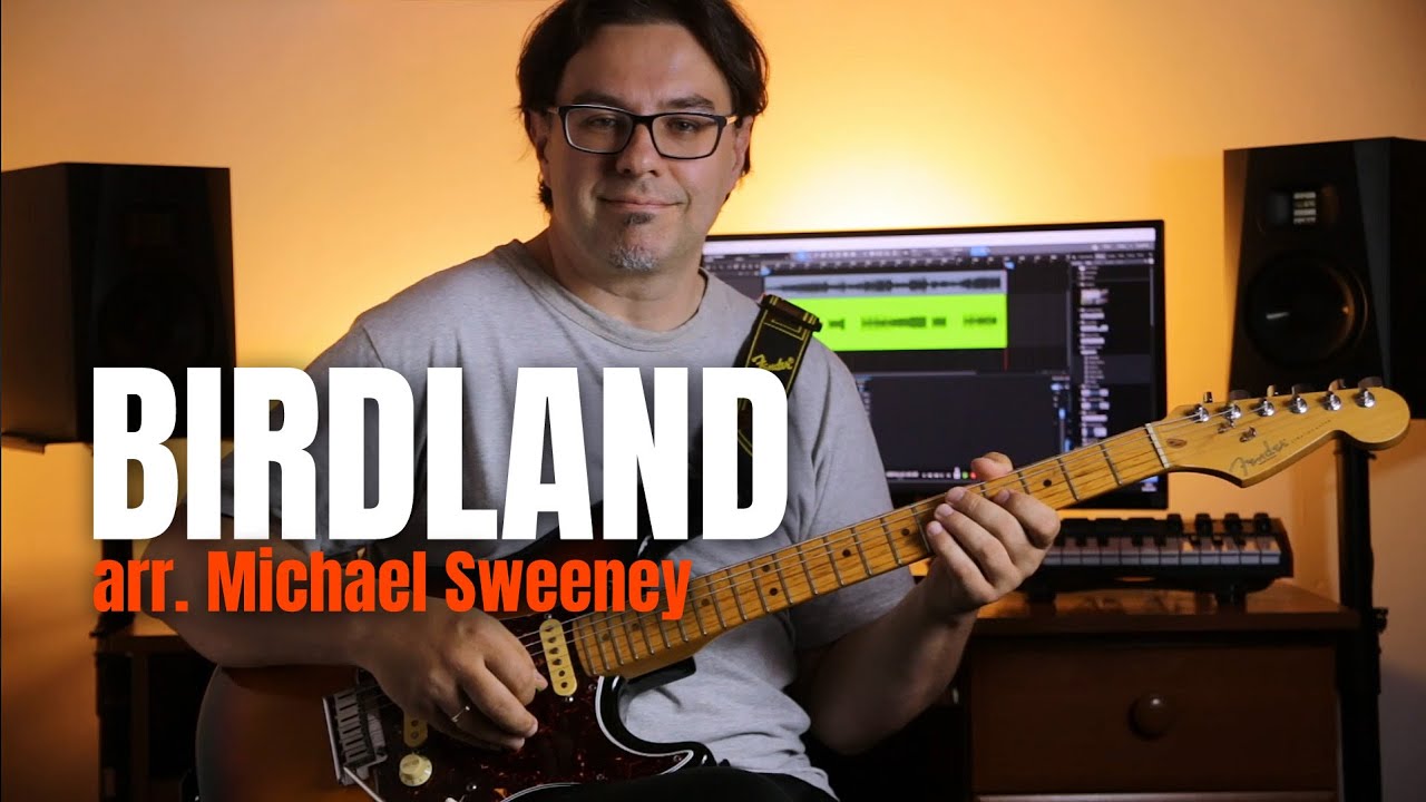 Birdland Michael Sweeney GUITAR cover