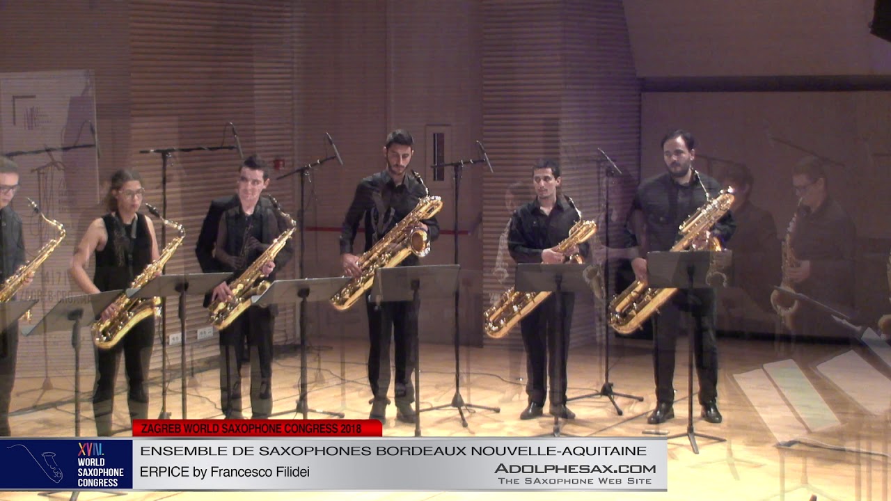 ERPICE by Francesco Filidei   Ensemble de Saxophones Bordeaux Nouvelle Aquitaine   XVIII World Sax C