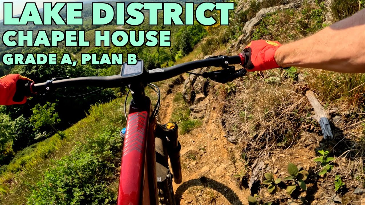 Lakes MTB - Chapel House 'Grade A, Plan B'