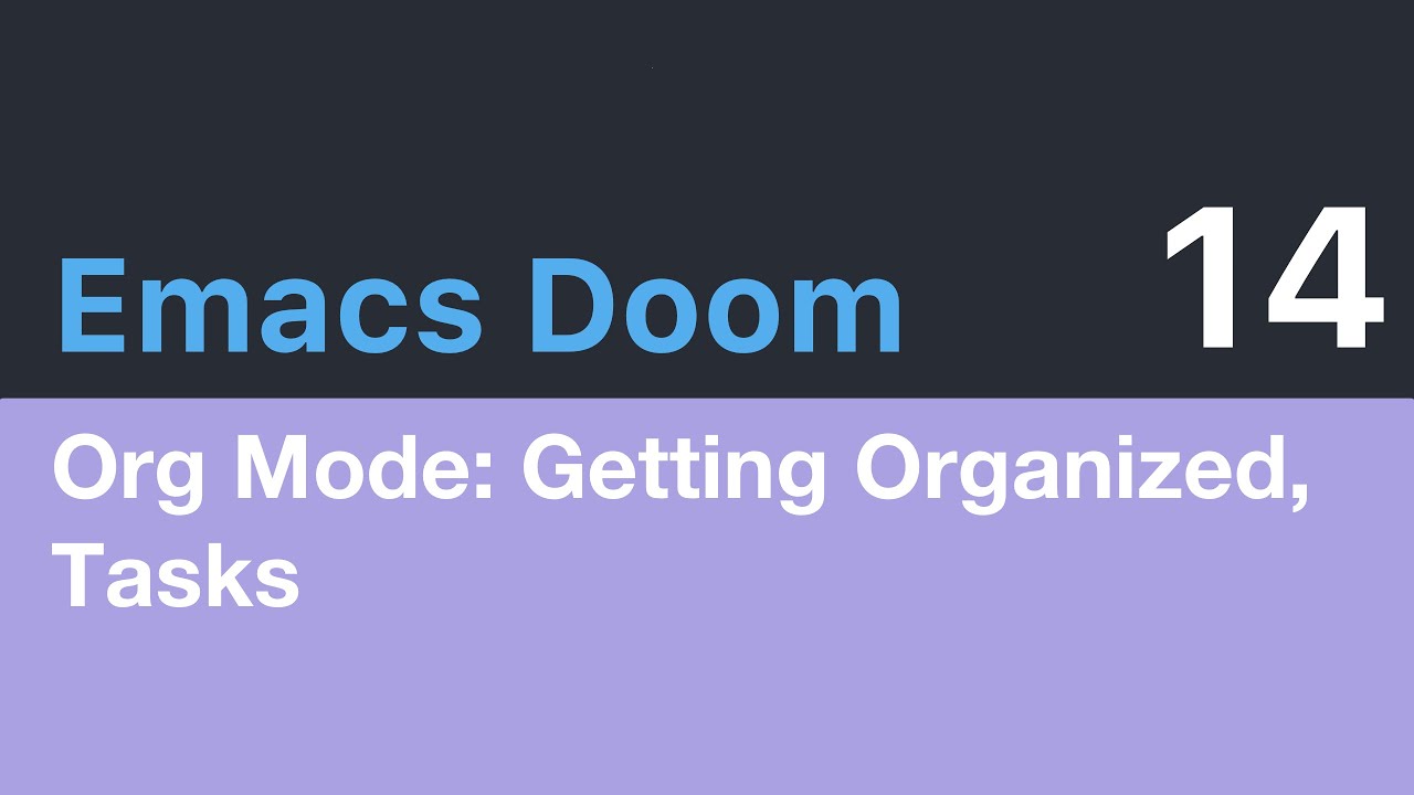 Emacs Doom E14: Org Mode, организация задач