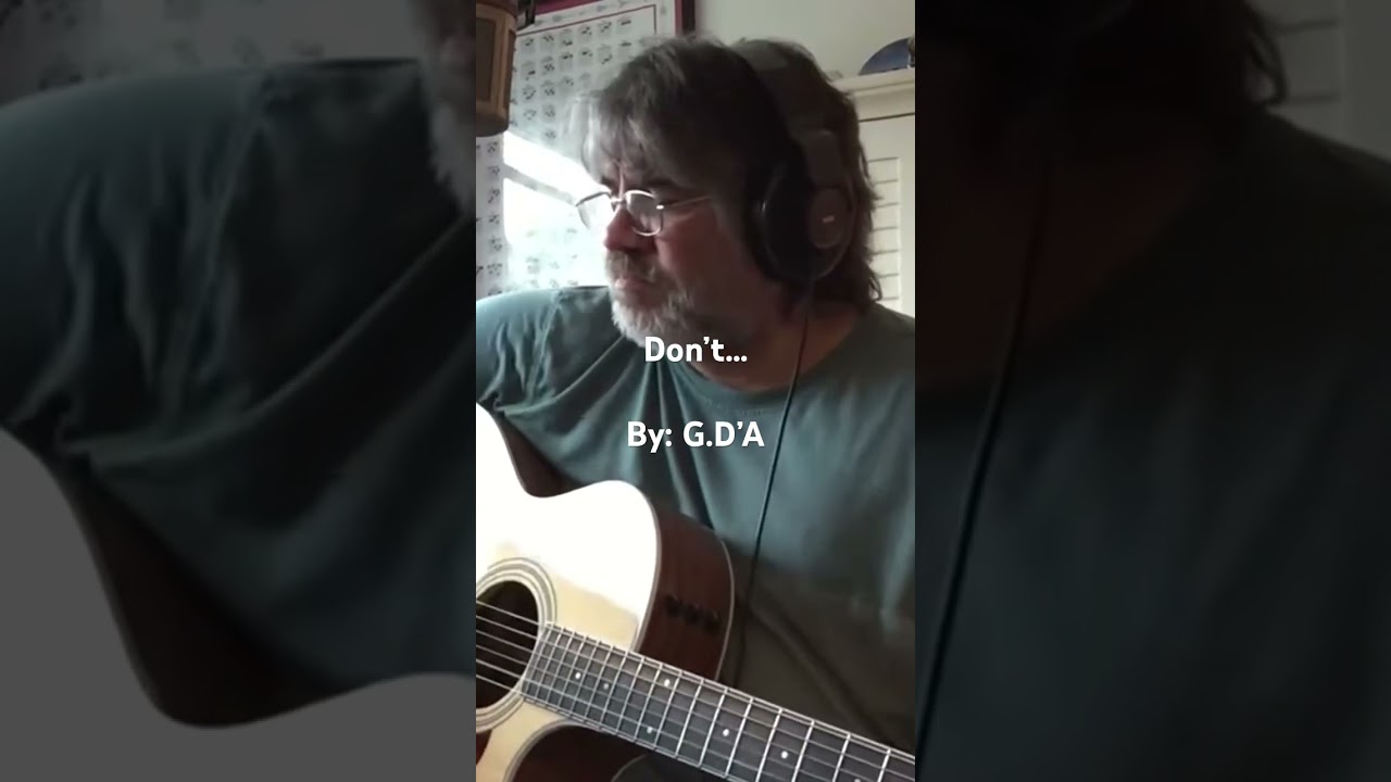 Don&rsquo;t&hellip; Original Song By: G.D&rsquo;A (Lpc75)