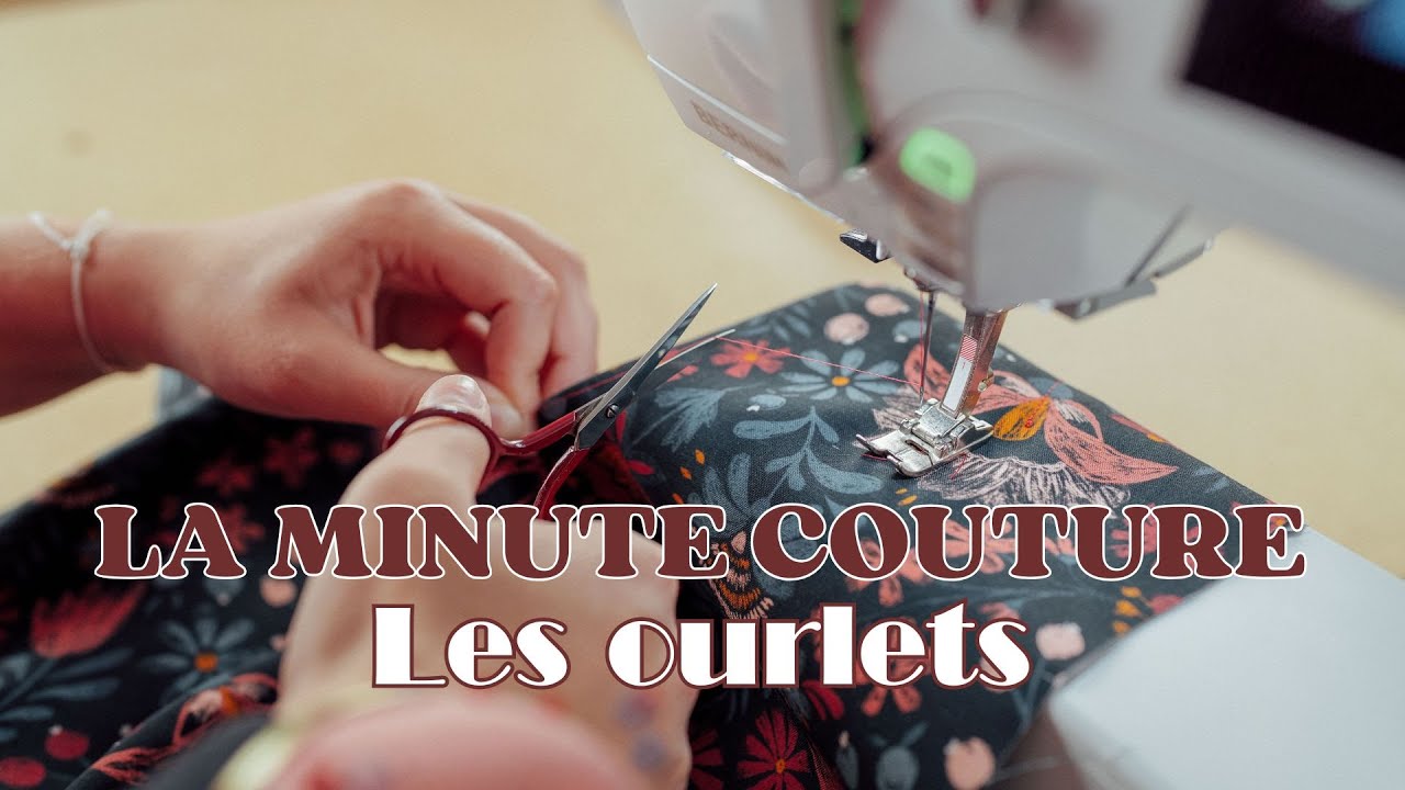 La minute couture #7 - Les ourlets