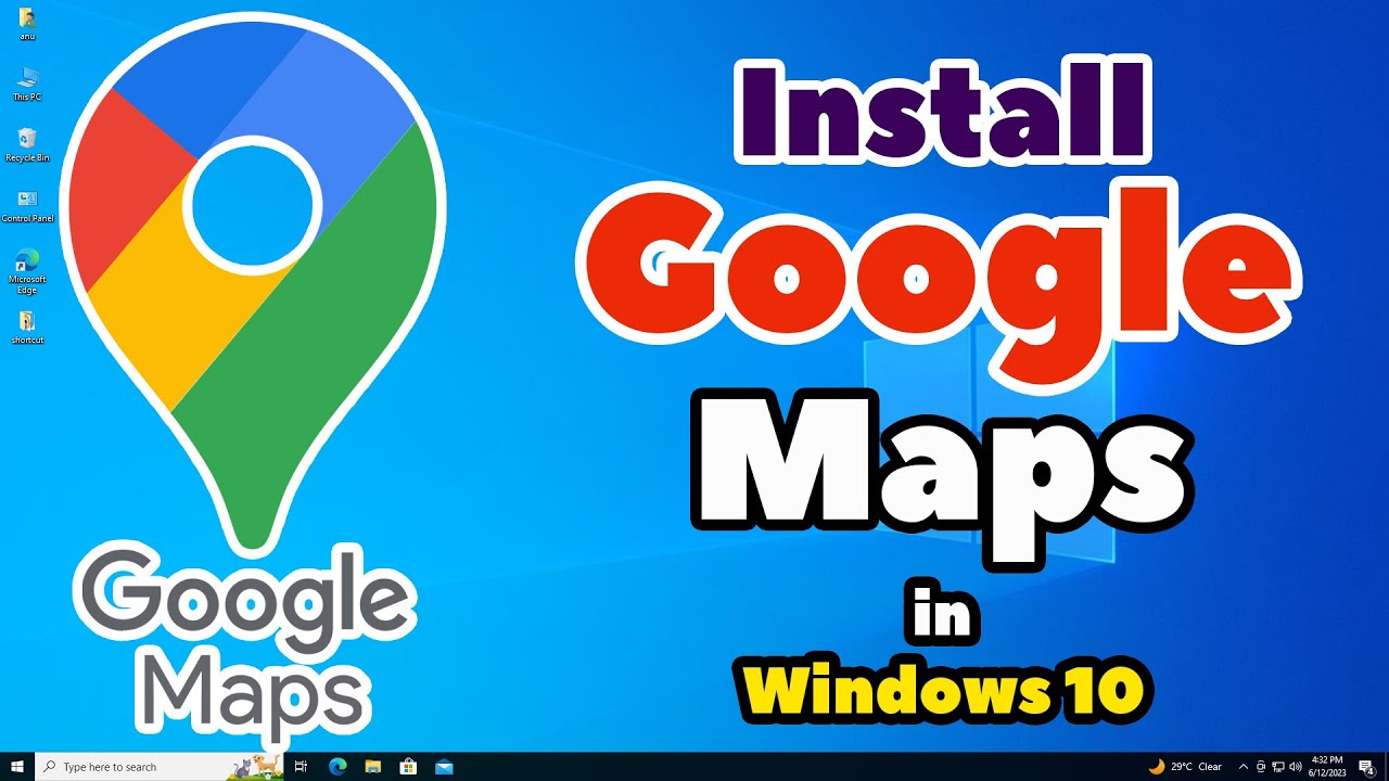 How to Install Google Maps in Windows 10 - 2024