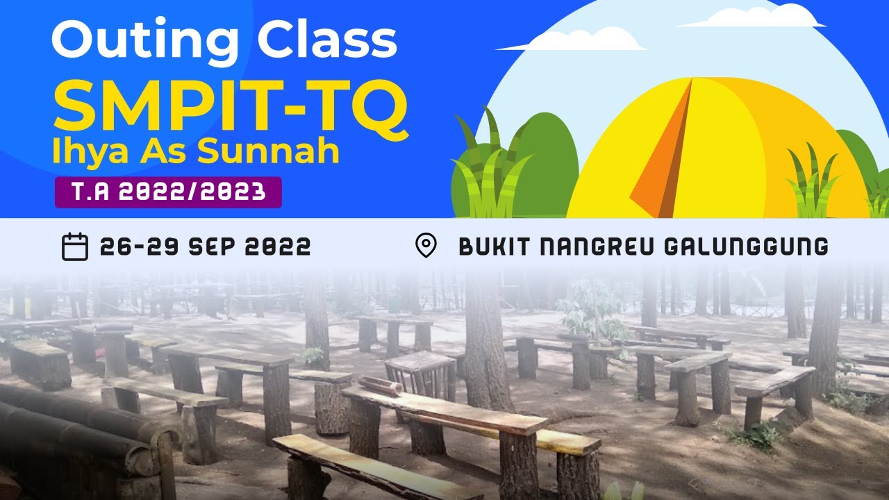 Outing Class - SMPIT-TQ Ihya As Sunnah - T.A 2022/2023