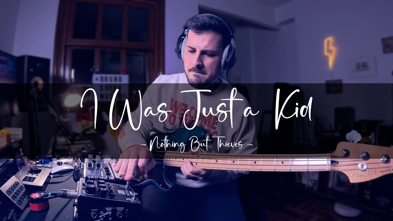 I WAS JUST A KID - NOTHING BUT THIEVES [BASS COVER]