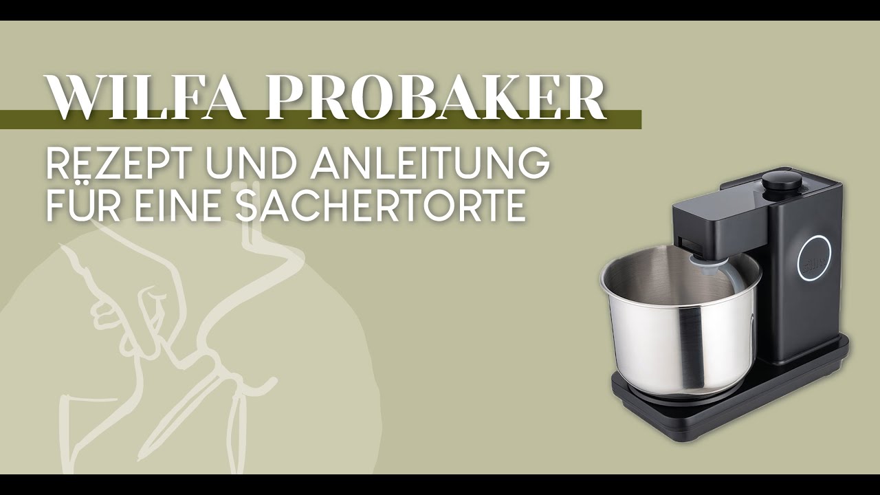 Klassische Sachertorte backen - WILFA PROBAKER
