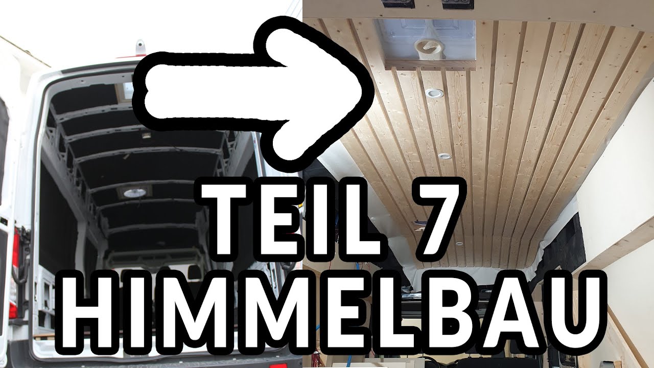 MODERN CAMPER VAN BUILD FORD TRANSIT | Himmel Einbau, Unterkonstruktion, Konzept, Lichter  | # 7