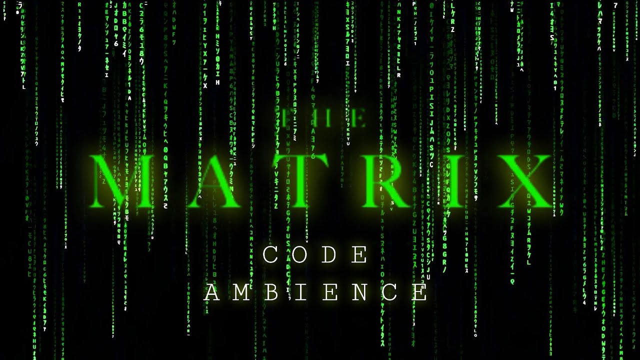 The Matrix Code | The Matrix Has You | Ambient Soundscape