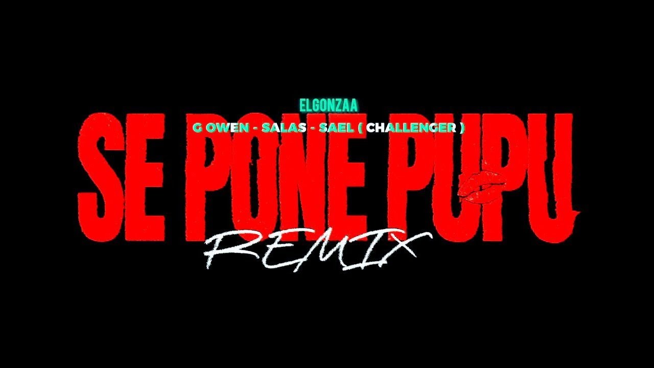 Se Pone Pupu Remix 💋 - ElGonzaa X G Owen X Salastkbron X Sael - Prod: @Areu_Bre  (Challenge Audio)