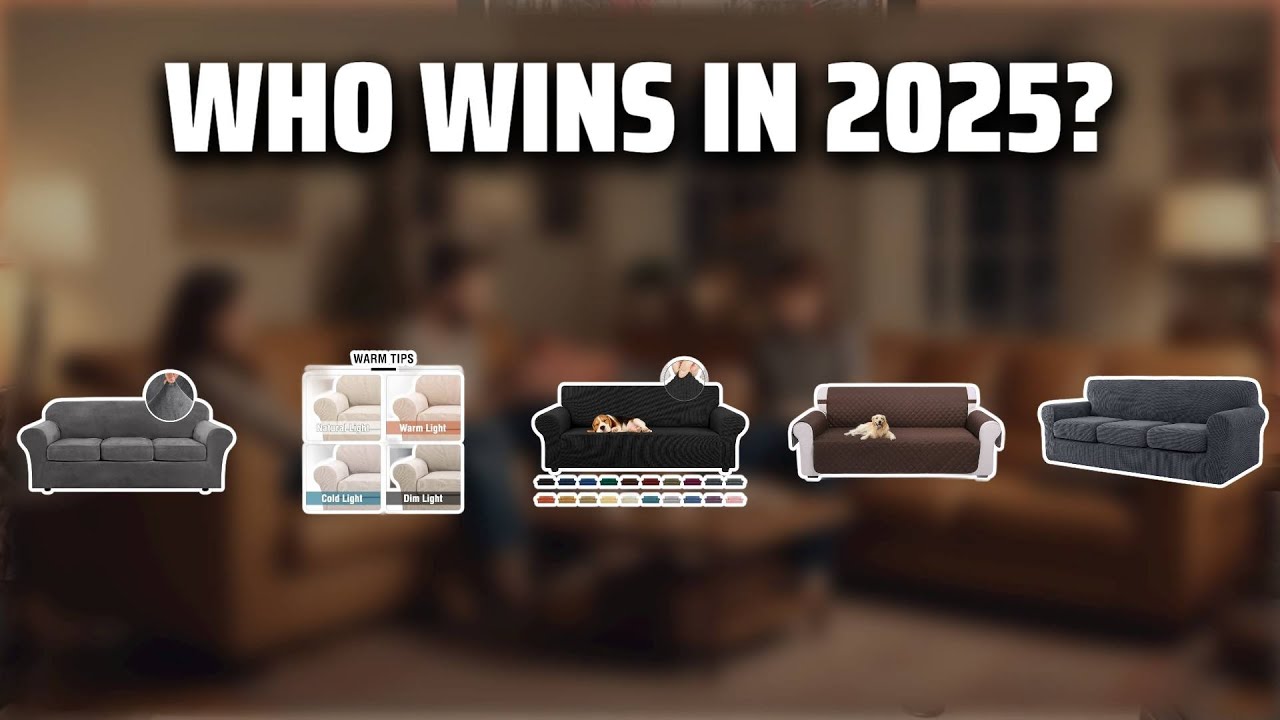 The Top 5 Best Sofa Covers in 2025 - Must Watch Before Buying!