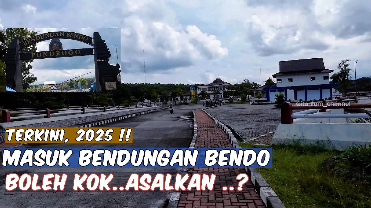 💥BENDUNGAN BENDO PONOROGO,  DIBUKA UNTUK UMUM..⁉️