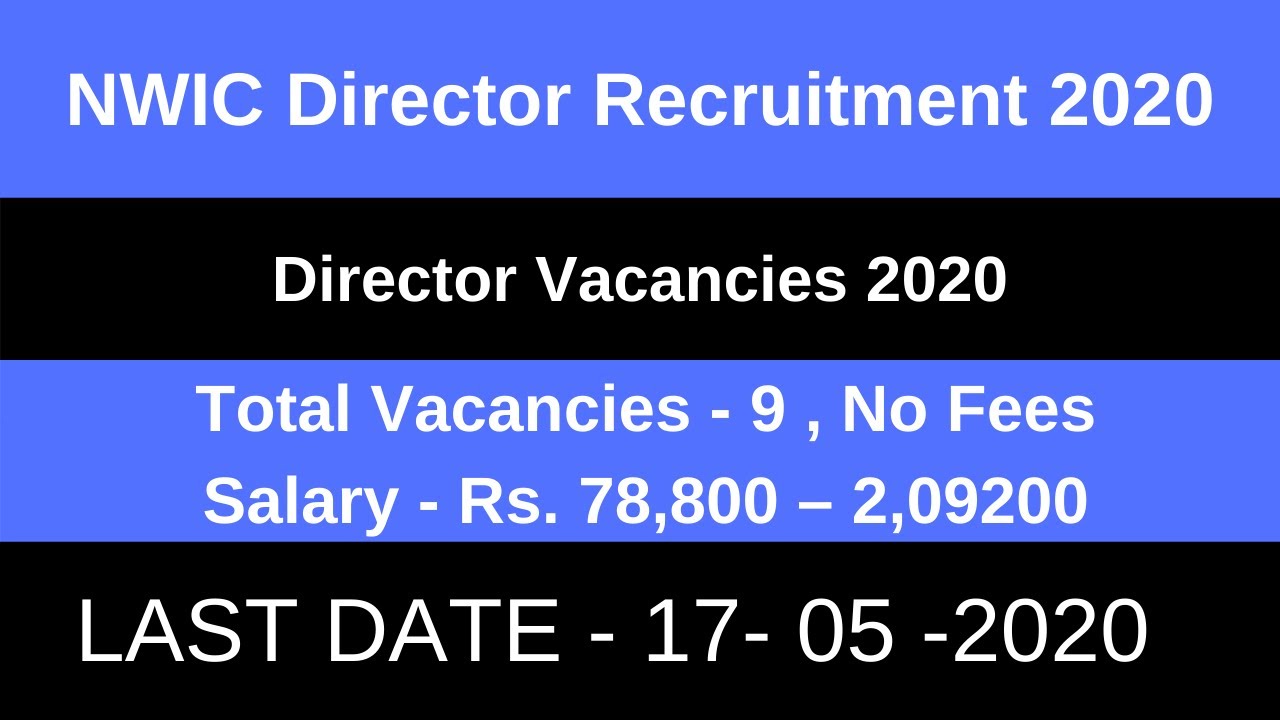 NWIC Director Recruitment 2020| Government Jobs 2020 for Graduates| Central Govt Jobs for Graduates