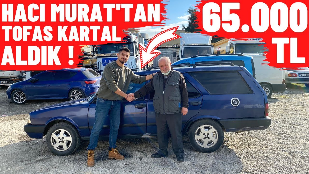 HACI MURAT'TAN 65.000 TL TOFAŞ KARTAL ALDIK !