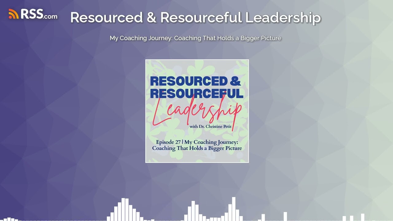 Ep. 27 | My Coaching Journey: Coaching That Holds a Bigger Picture