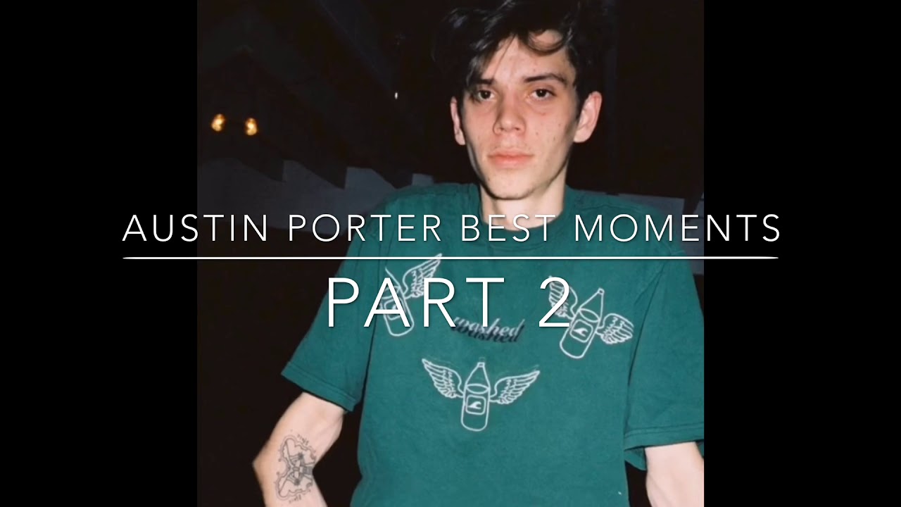 Austin Porter best moments👾part2