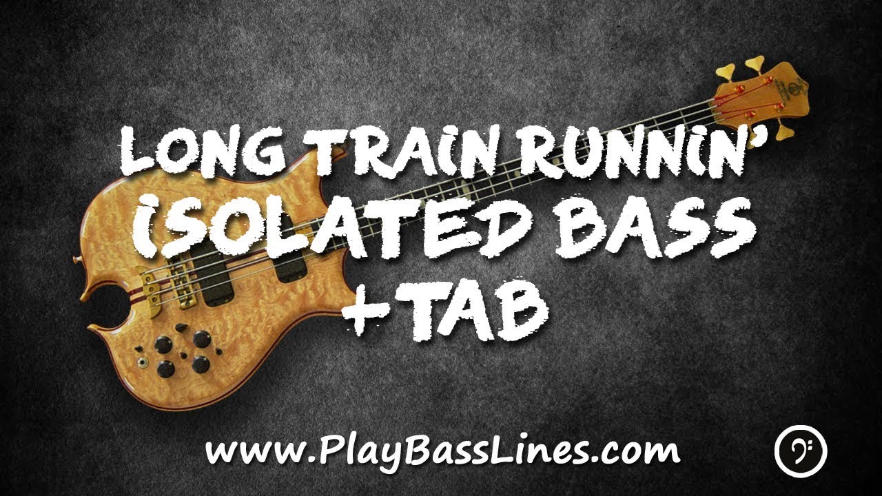 Long Train Runnin' - Isolated Bass + TAB