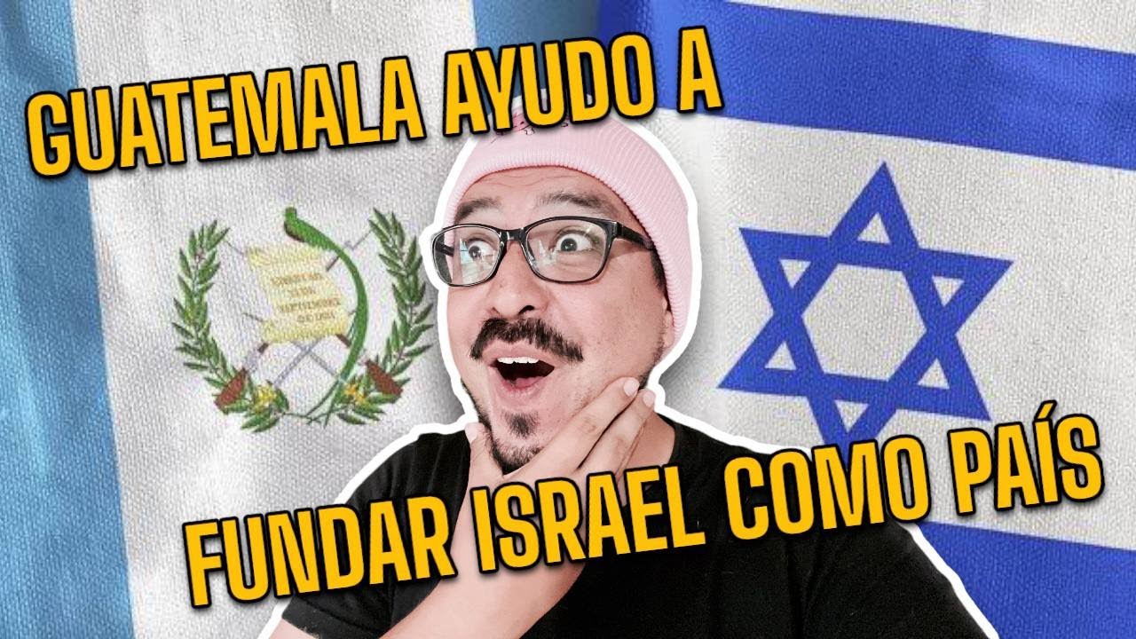 MEXICANO REACCIONA A | ¿Cómo GUATEMALA AYUDÓ a CREAR el ESTADO de ISRAEL?