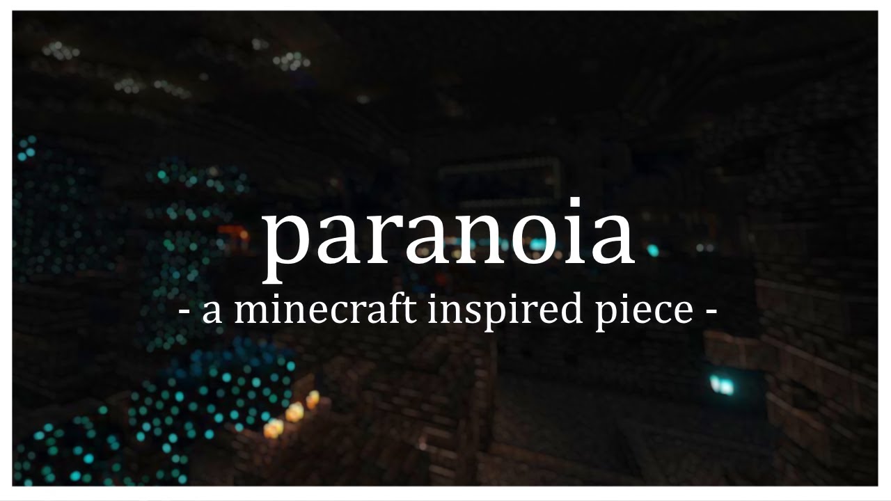 paranoia - a minecraft inspired piece