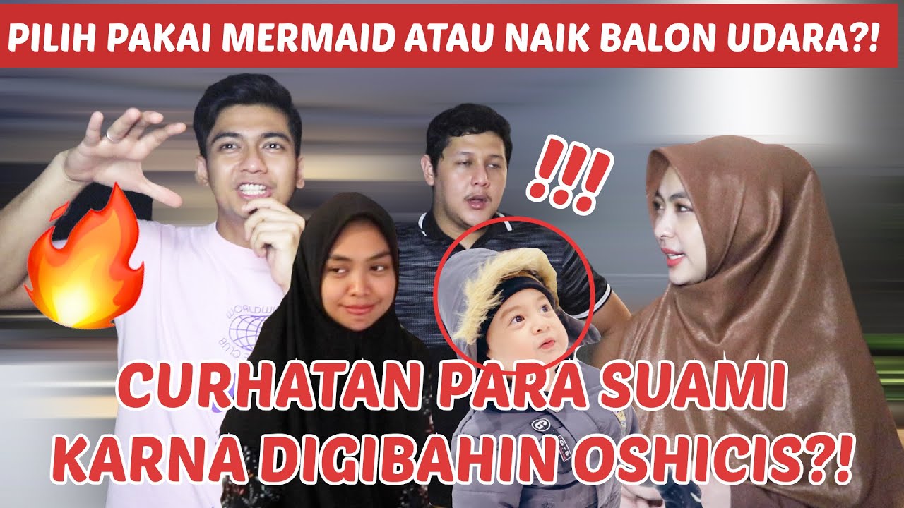 CURHATAN PARA SUAMI OSHICIS PAS TAU DIGIBAHIN⁉️ INI REAKSINYA‼️ RYAN GAK TERIMA🔥
