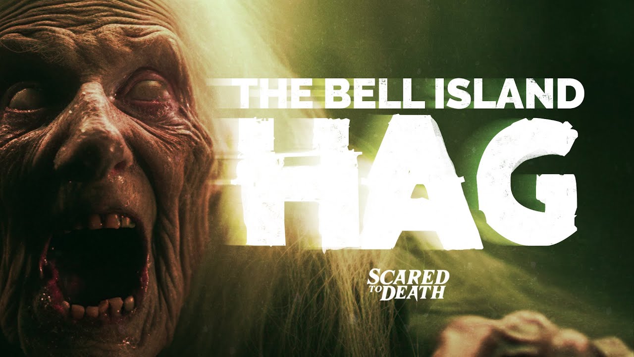 Scared to Death | The Bell Island Hag