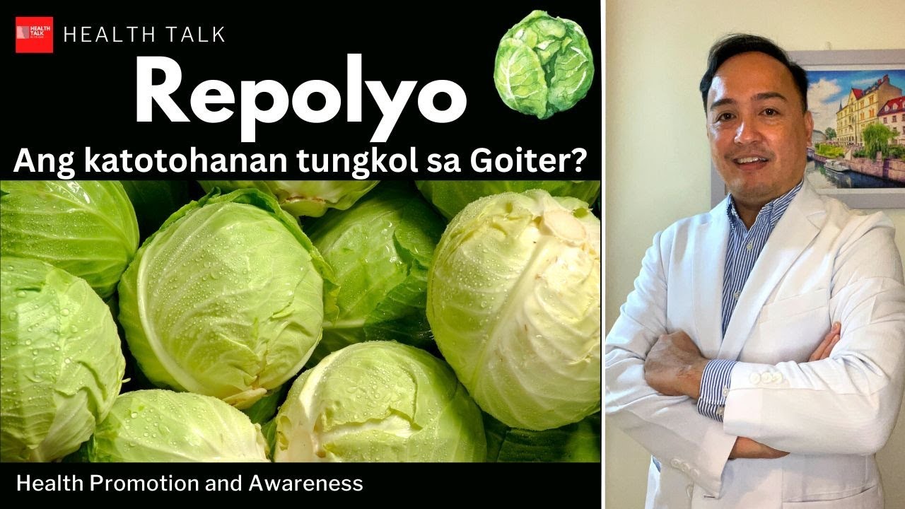 Ano ang katotohanan tungkol sa Repolyo at Goiter? Health benefits and risks of eating Cabbage