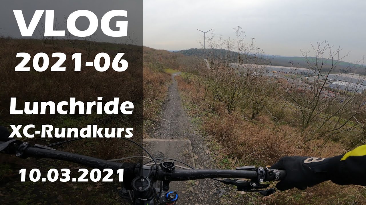 Lunchride XC-Rundkurs | MTB Enduro | Halde Hoheward | VLOG 2021-06 | 10.03.2021